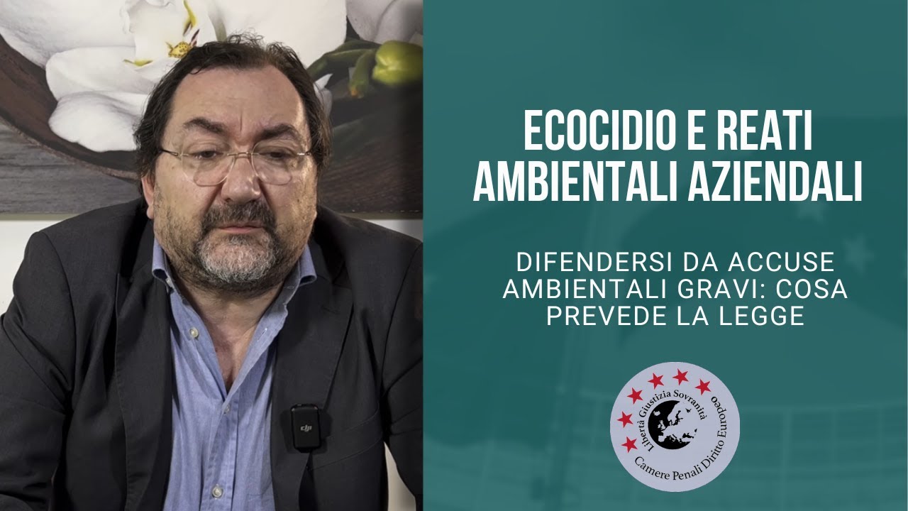 Ecocidio e Reati Ambientali Aziendali | Lezione Avv. Tirelli