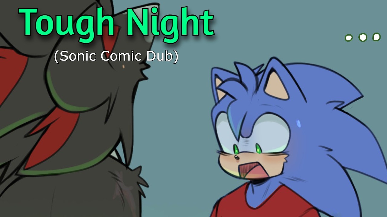 Tough Night (Falling Star Sonic Dub Comic Dub Part 3)
