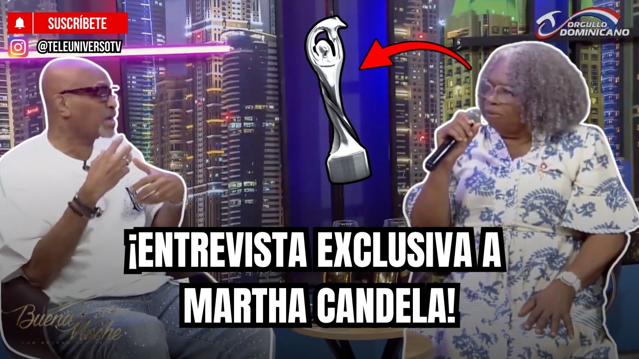 ¡ENTREVISTA EXCLUSIVA A MARTHA CANDELA!
