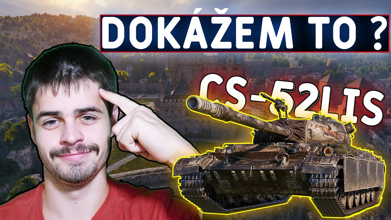 CS-52 LIS – Začína sa CESTA k 3 MARKOM ⭐⭐⭐ !!! (World of Tanks CZ/SK)