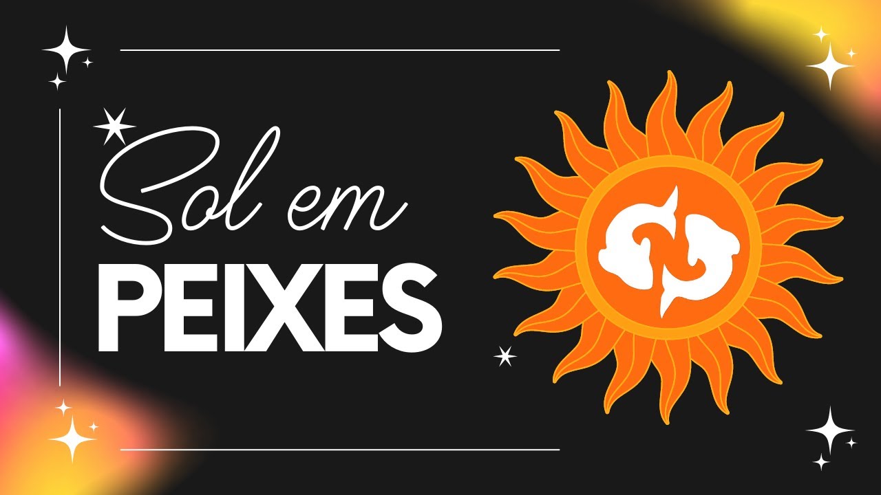 Sol em Peixes | Generosidade e intui&ccedil;&atilde;o