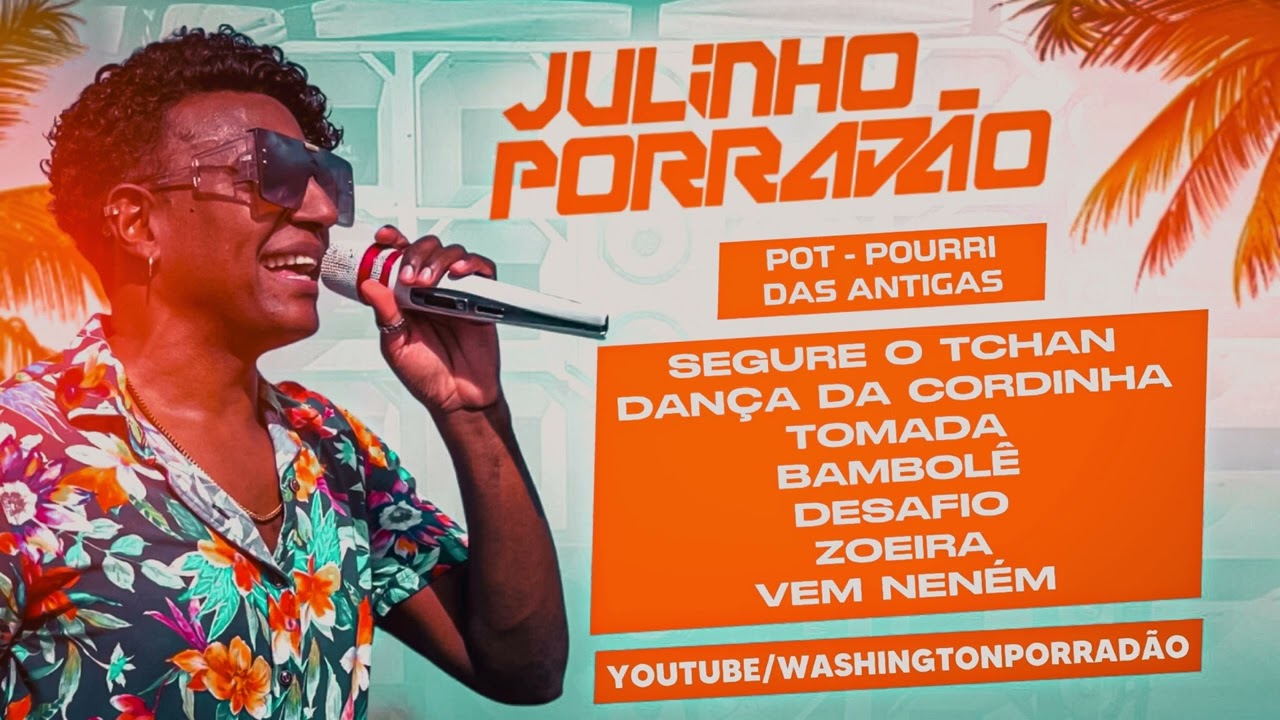 JULINHO PORRADÃO | POT-POURRI DAS ANTIGAS | É O TCHAN | HARMONIA DO SAMBA