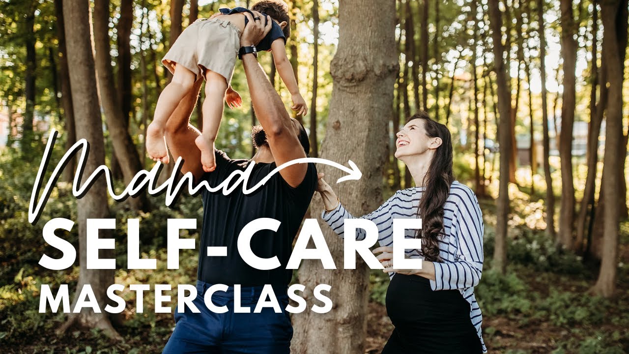10 TIPS FOR BUSY MOMS | SELF-CARE MASTERCLASS