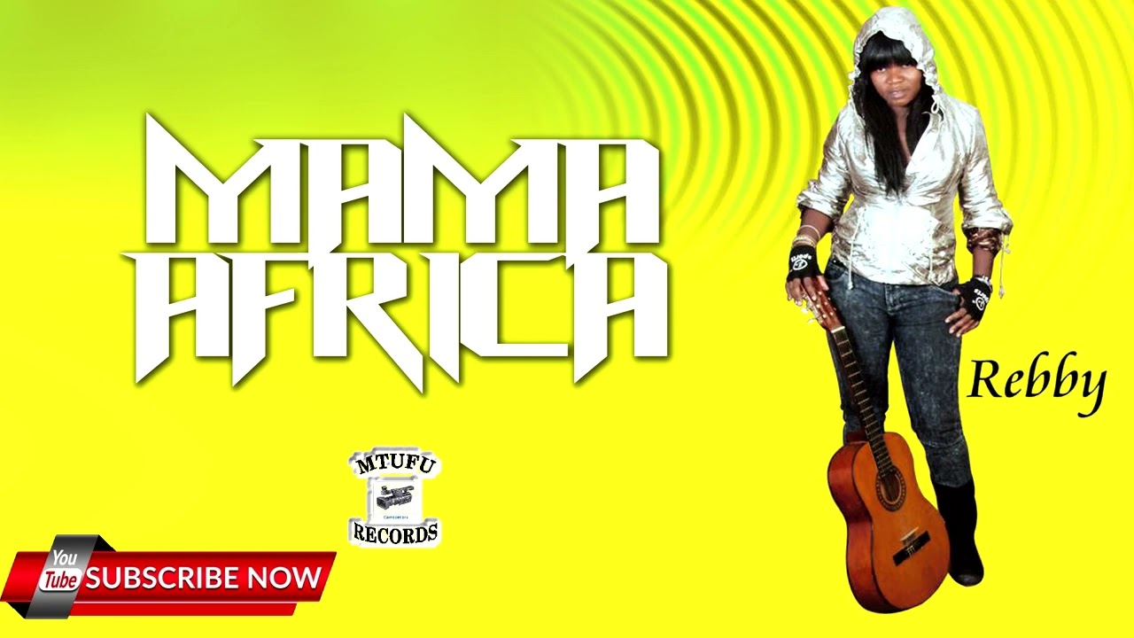 REBBY - MAMA AFRICA (2023 New Release)