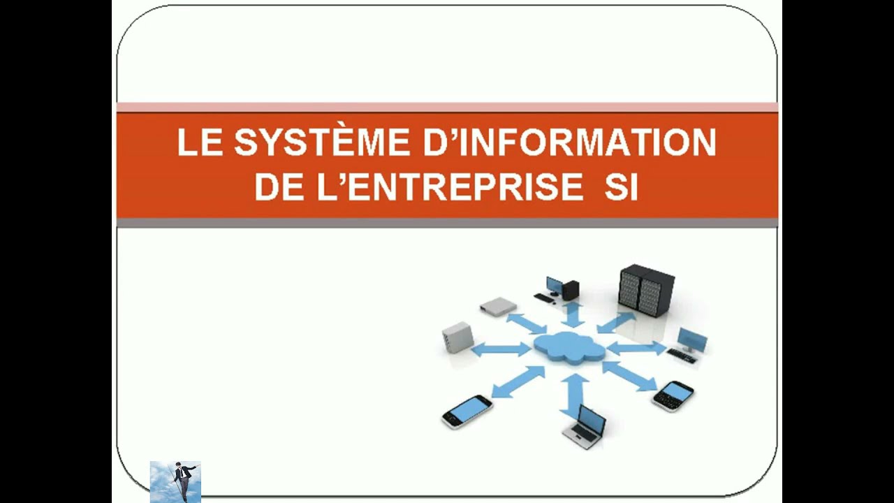 Qu'est ce qu'un Système d'information "SI" ? 💻