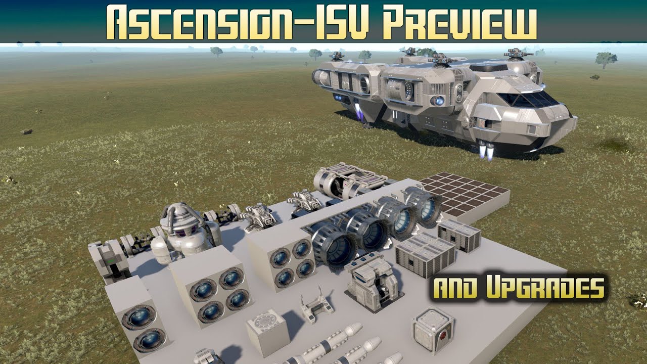 Empyrion Galactic Survival - Ascension-ISV Preview and upgrades