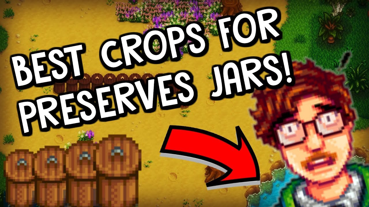 BEST CROPS TO USE IN PRESERVES JARS? - Stardew Valley (Preserves Jar Guide)