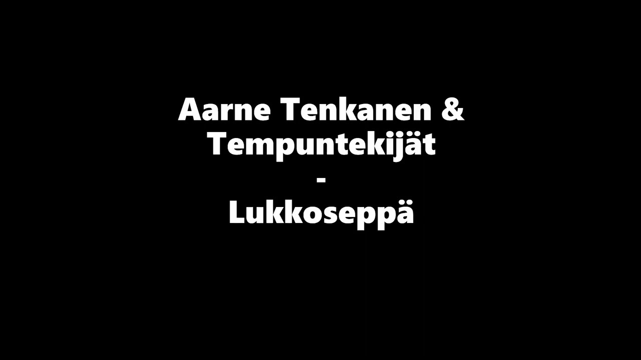 Lukkosepp&auml; - Aarne Tenkanen & Tempuntekij&auml;t