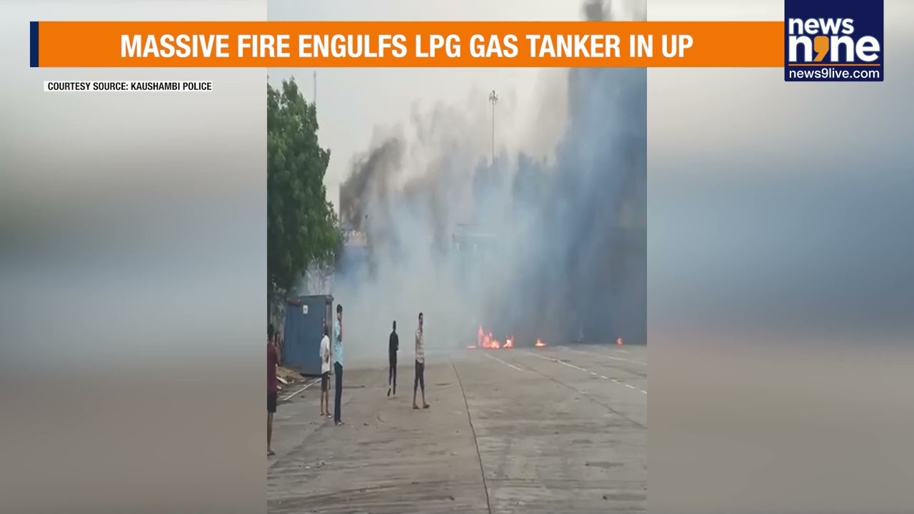 LPG Gas Tanker Catches Fire At Kaushambi Toll Plaza, Panic Ensues | News9