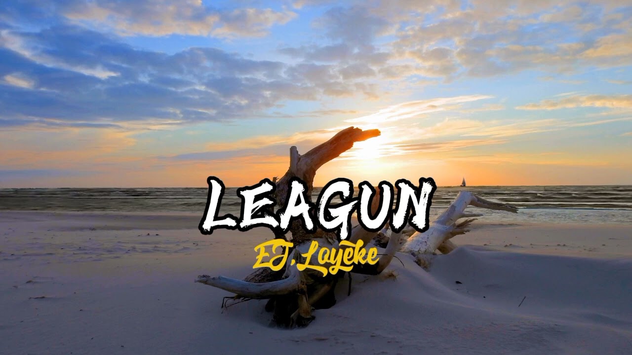LEAGUN EJ,Loyeke OFFICIAL VIDEO MUSIC  
