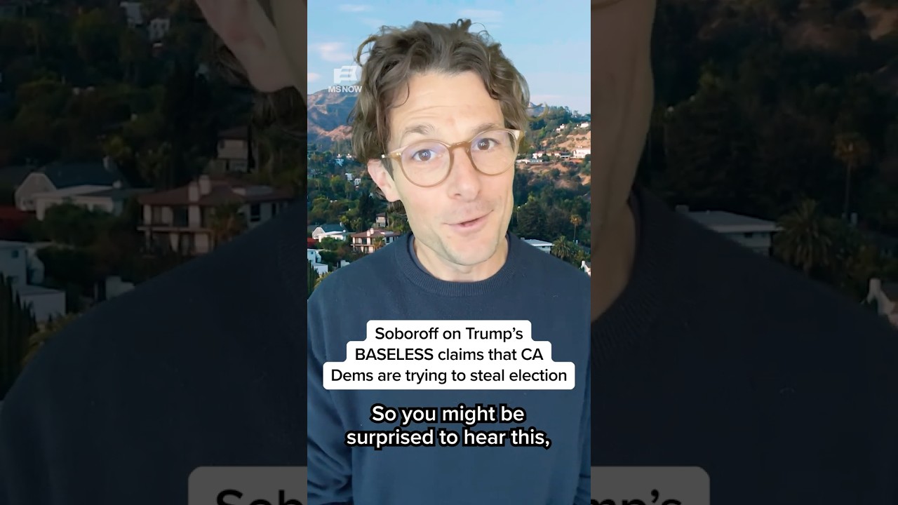 Soboroff on Trump's BASELESS claims that CA Dems are trying to steal election