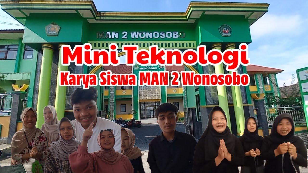 KEREN ABIS, MINI TEKNOLOGI KARYA SISWA-I KELAS X - XI MAN 2 WONOSOBO❗ HUT MAN 2 KE 57