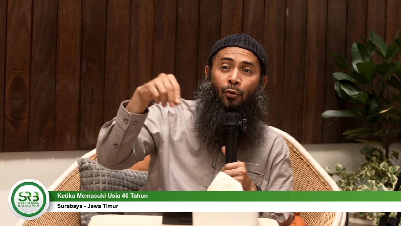 Ustadz Dr. Syafiq Riza Basalamah - Ketika Memasuki Usia 40 Tahun