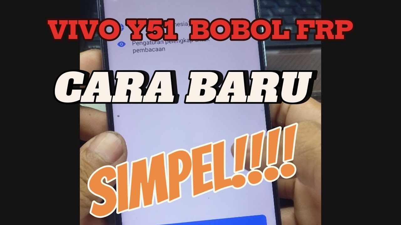 CARA BAYPASS / BOBOL FRP VIVO Y51 TERBARU