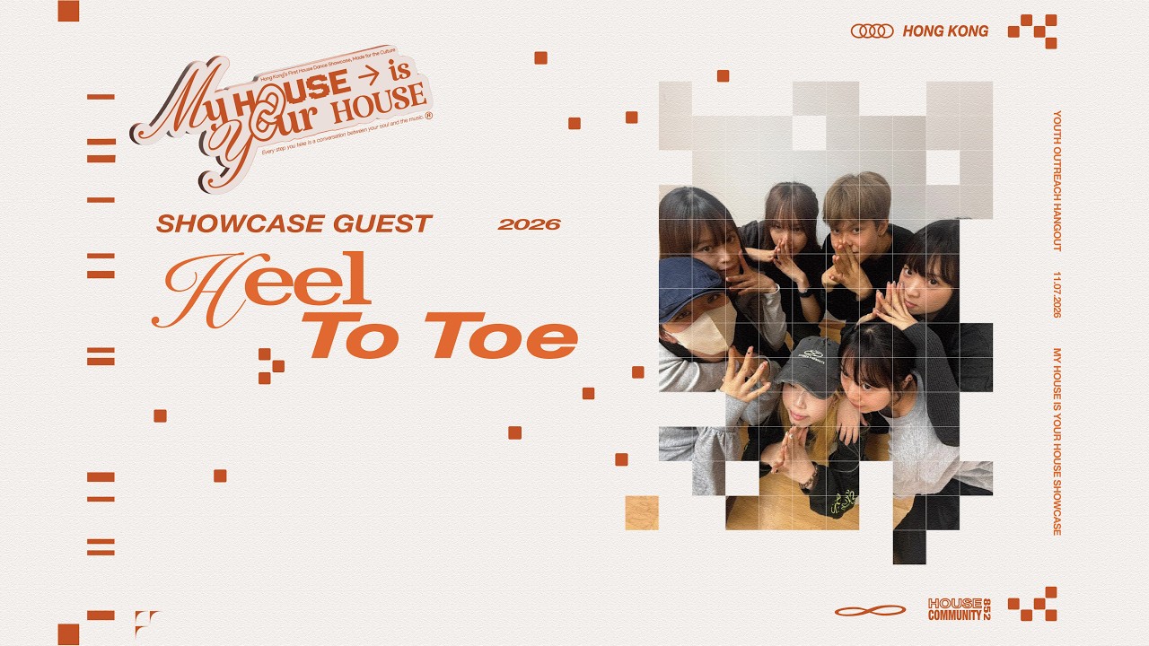 Heel to Toe | SHOWCASE GUEST | My House is your House