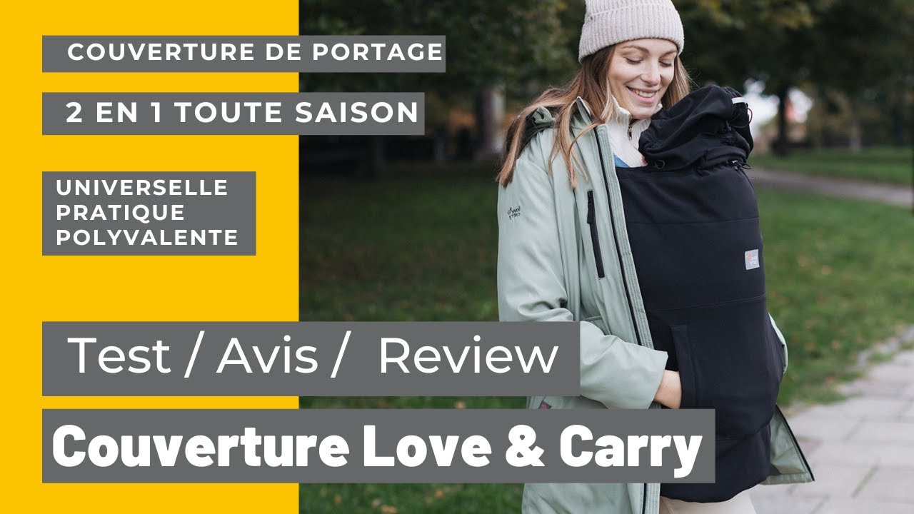Couverture de portage Love & Carry 2 en 1 - test, avis et review