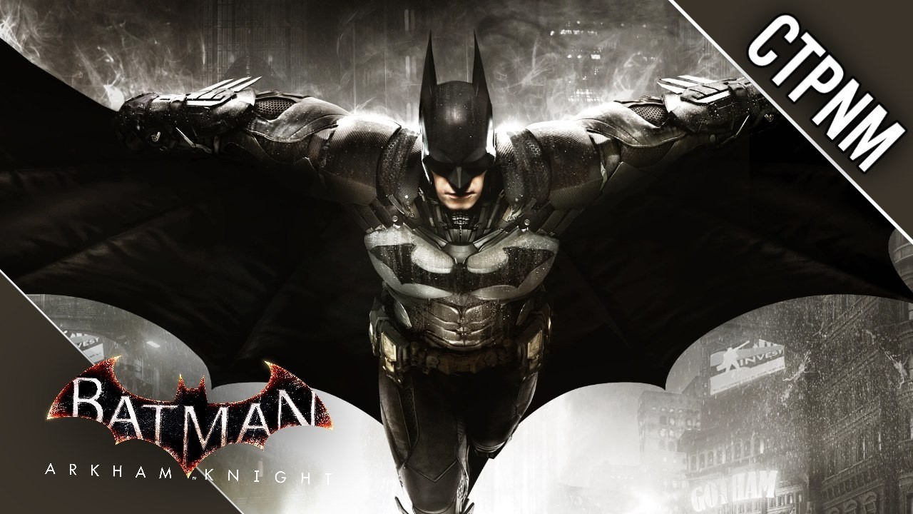 🐦‍⬛ ТОКСИЧНАЯ АТМОСФЕРА  ➣  Batman: Arkham Knight ➣ СТРИМ ПРОХОЖДЕНИЕ #1
