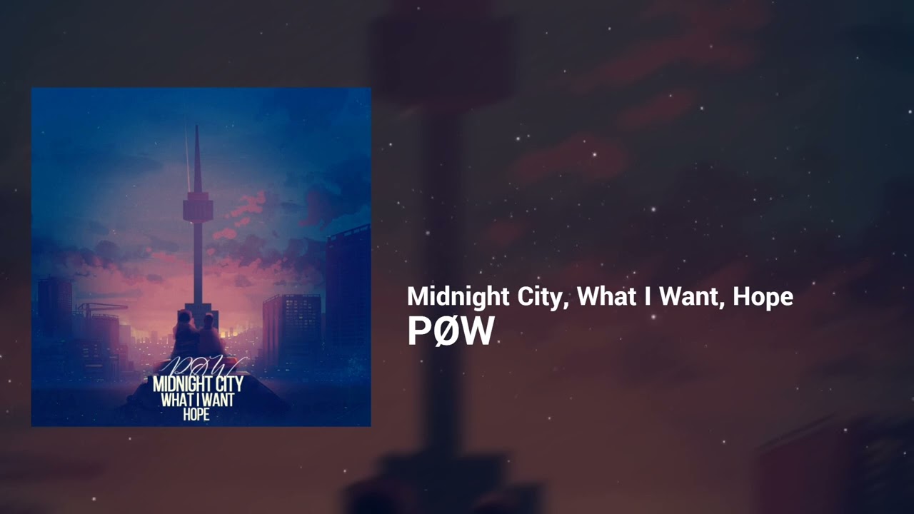 PØW - Midnight City, What I Want, Hope | Happy, Hopeful | Synthwave, Rock, 1980s