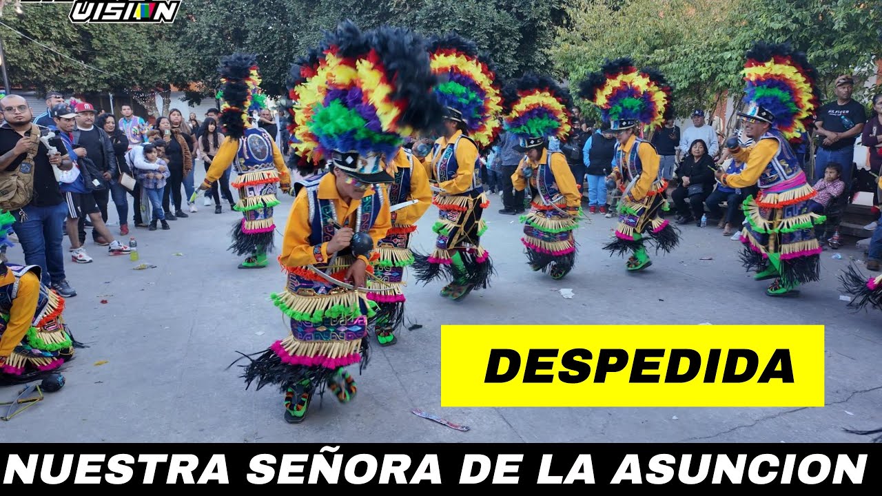 DESPEDIDA  |  Danza Nuestra Señora de la Asunción