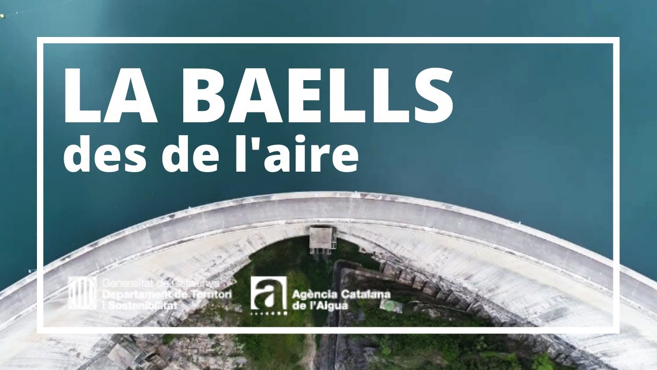 Embassament 🌊 de la BAELLS 2020. Des de l'aire ✈️ . Funcions i característiques .