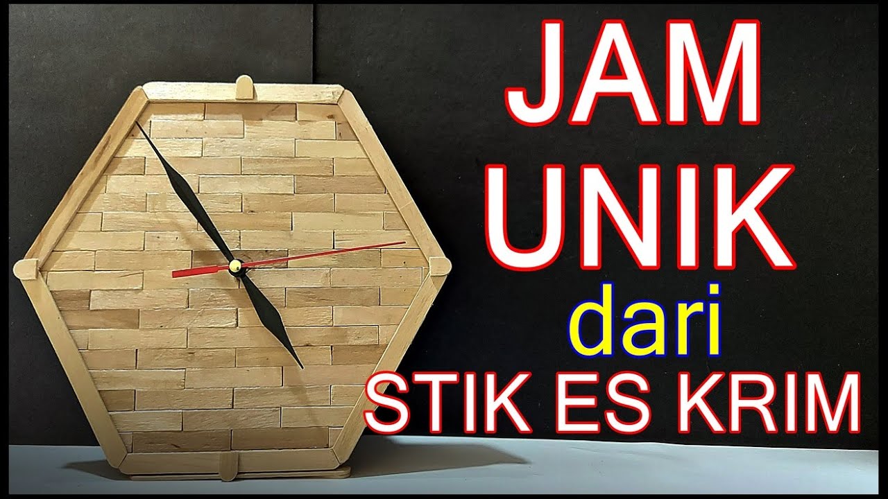 Ayo Coba - Jam Unik dari Stik Es Krim