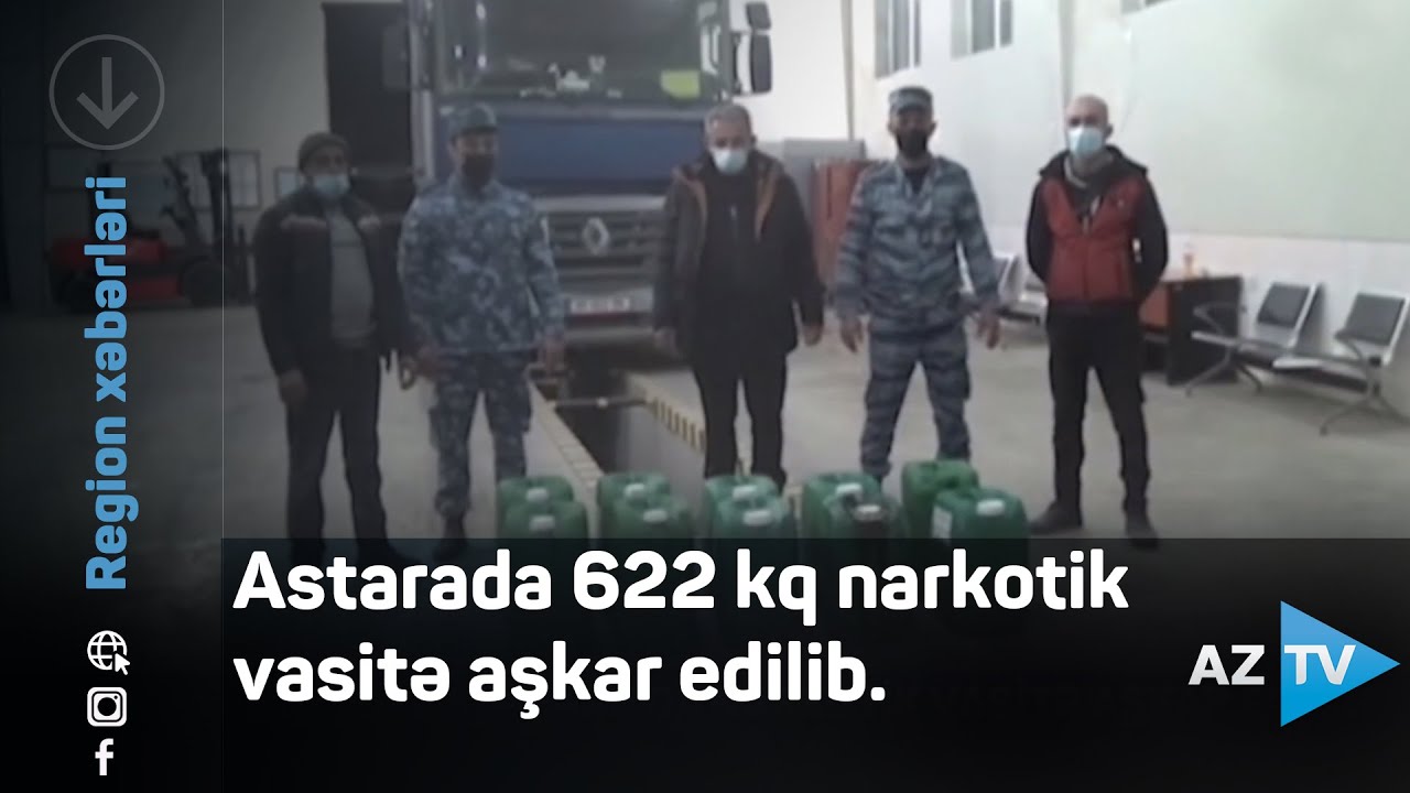 Astarada 622 kq narkotik vasitə aşkar edilib.