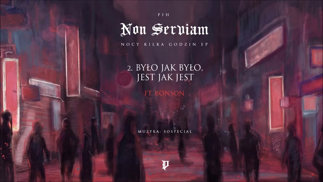 Pih - Było Jak Było, Jest Jak Jest ft. Bonson (prod.soSpecial) / Nocy Kilka Godzin EP #pih #pihszou