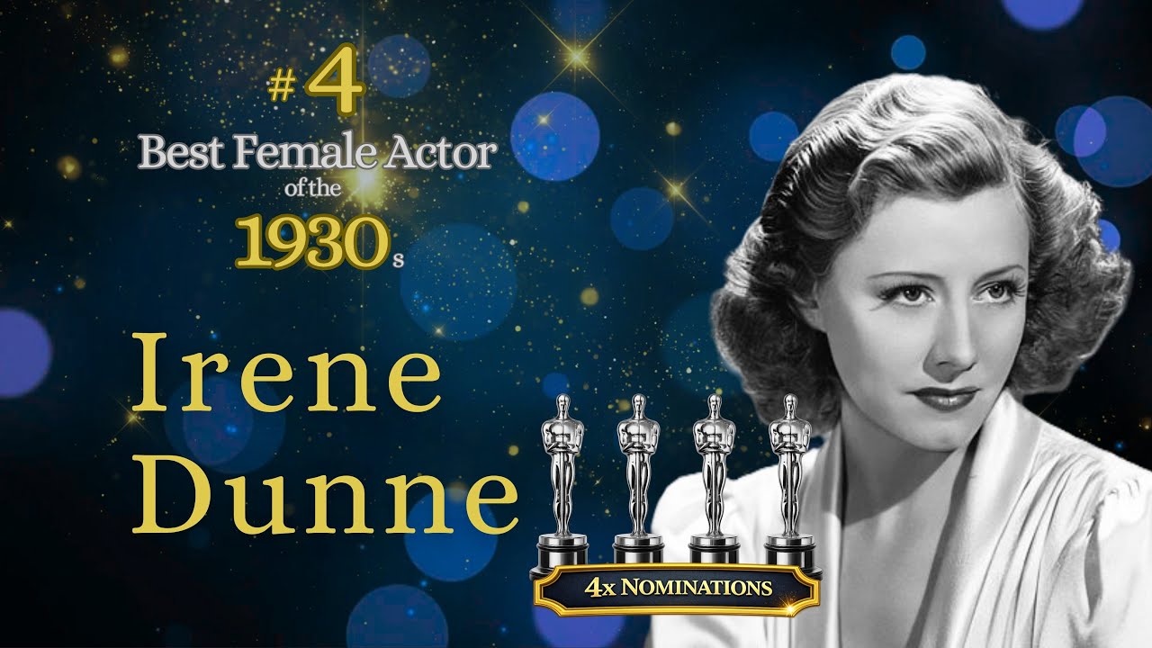 Irene Dunne | #4 — 1930s Top Female Actors
