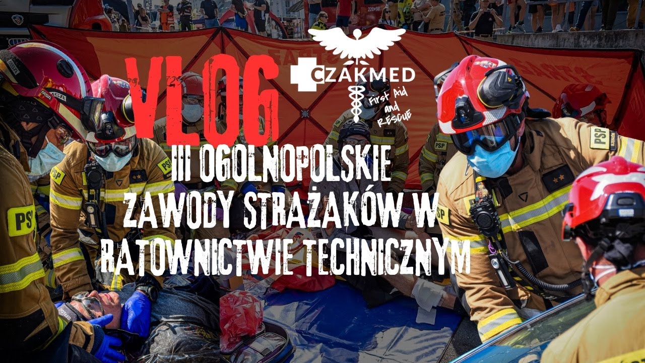 VLOG - III Ogólnopolskie Zawody Strażaków w Ratownictwie Technicznym - Jastrzębie Zdrój