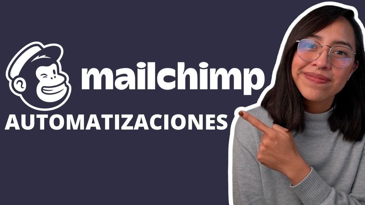 Automatiza Tus Correos Electrónicos Con Mailchimp