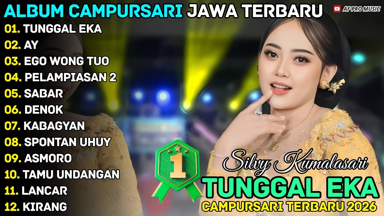 TUNGGAL EKA - AY || Silvy Kumalasari || AF Pro Musik Campursari Full Album Terbaru
