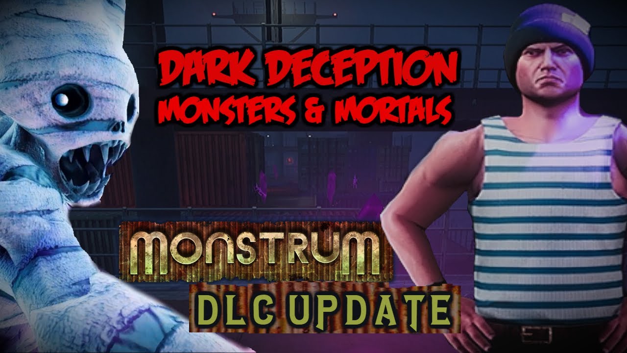 Monstrum DLC Update! | Dark Deception: Monsters & Mortals