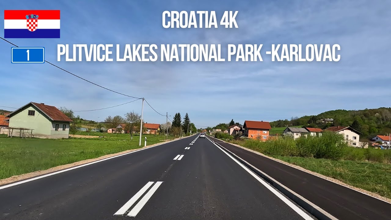 Driving in Croatia from Plitvice Lakes National Park to Karlovac