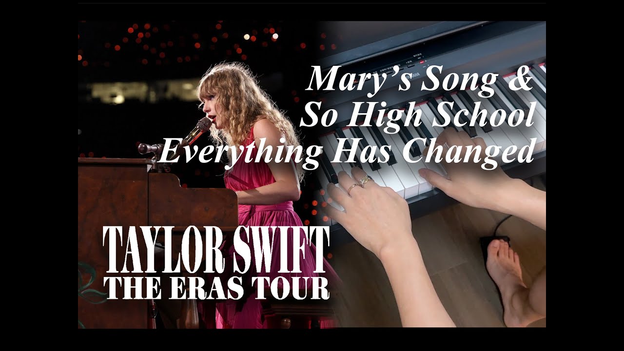 Piano Chords: Mary's Song & So High School & Everything Has Changed (Live) - Taylor Swift