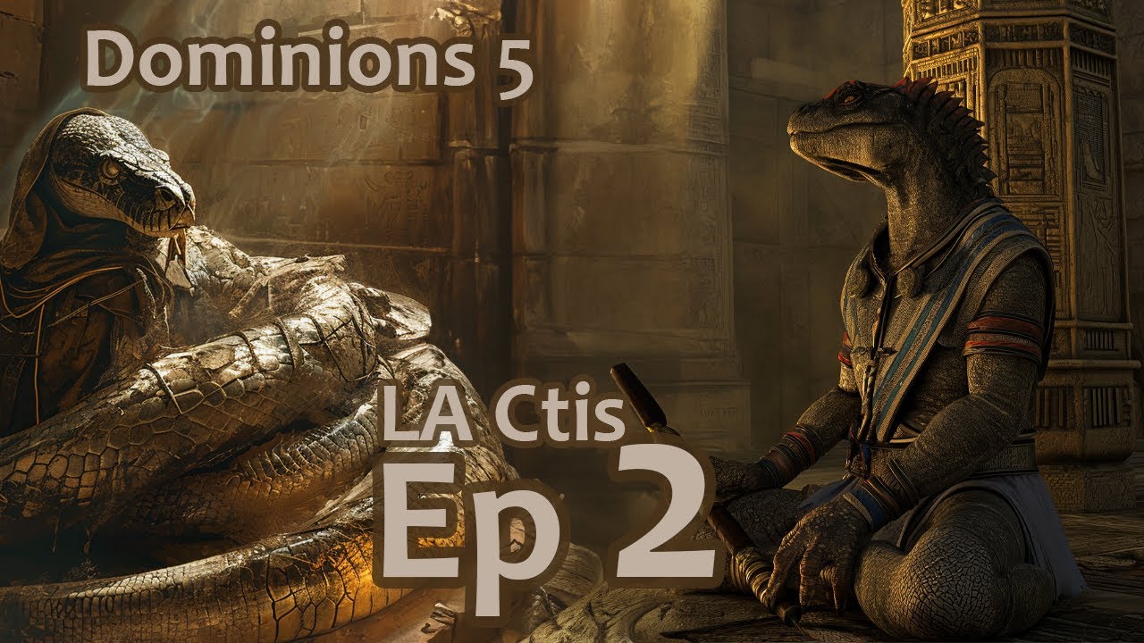 Dominions 5 - LA Ctis - Ep 2: Expansion