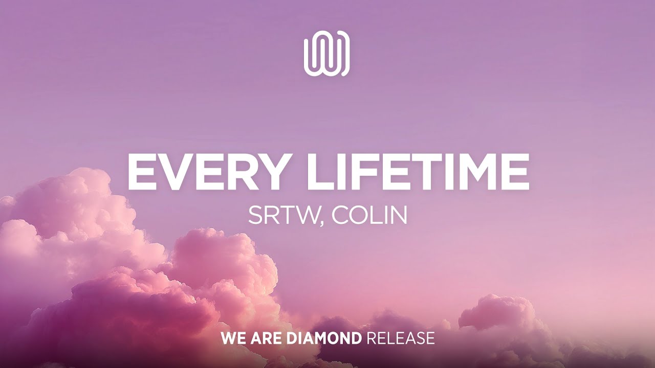 SRTW, COLIN - Every Lifetime
