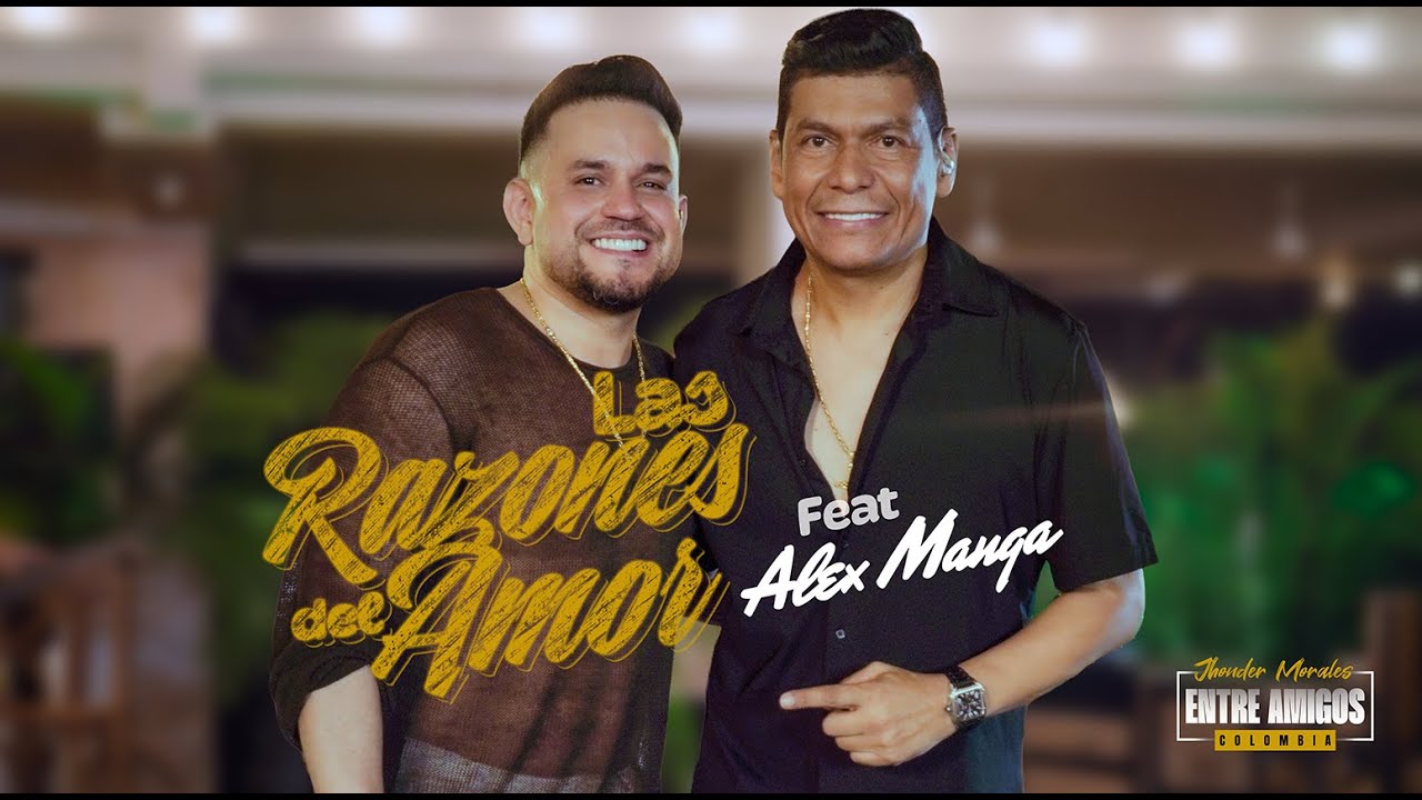 Jhonder Morales & Alex Manga - Las Razones del Amor (En Vivo)
