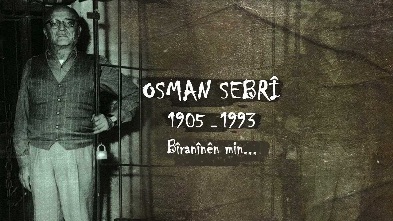 Osman Sebrî - bîranîn - serhatî - çîrok - helbest - Rêşad Sorgul رێشاد سۆرگول