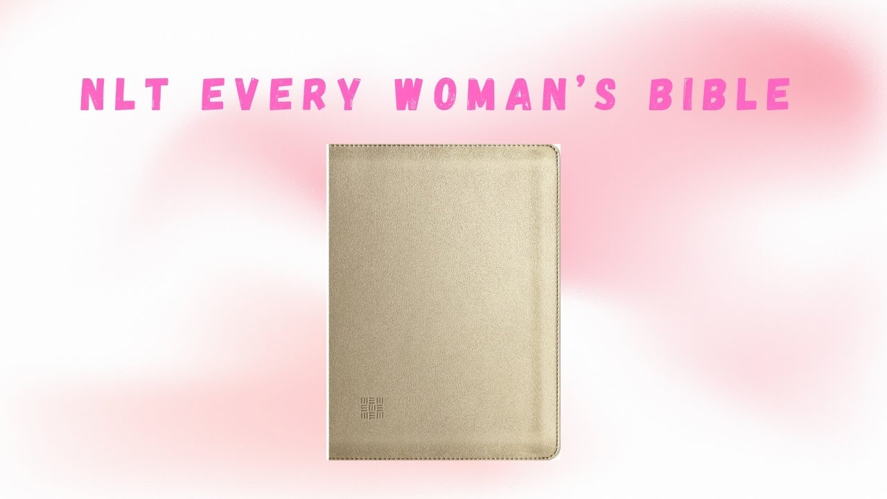 NLT Every Woman’s Bible