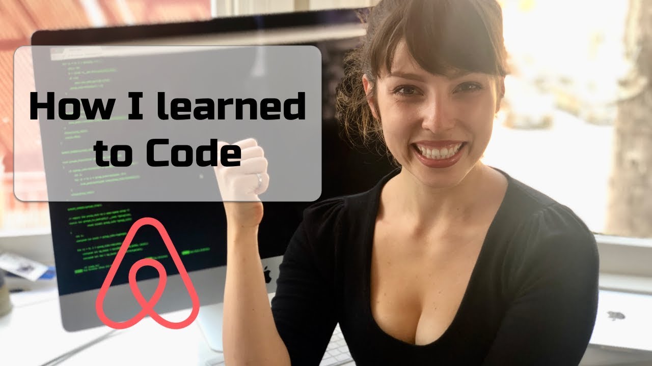 How I Learned to Code - and Got a Job at Airbnb!