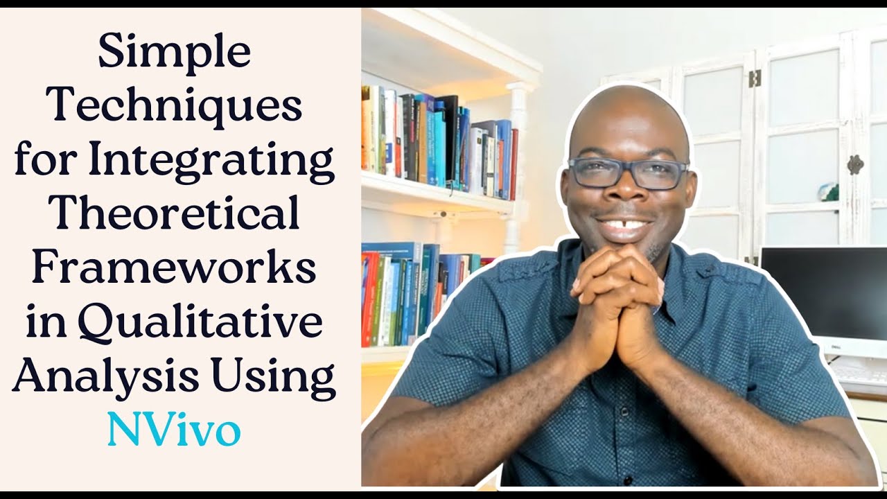 Simple Techniques for Integrating Theoretical Frameworks in Qualitative Analysis Using NVivo