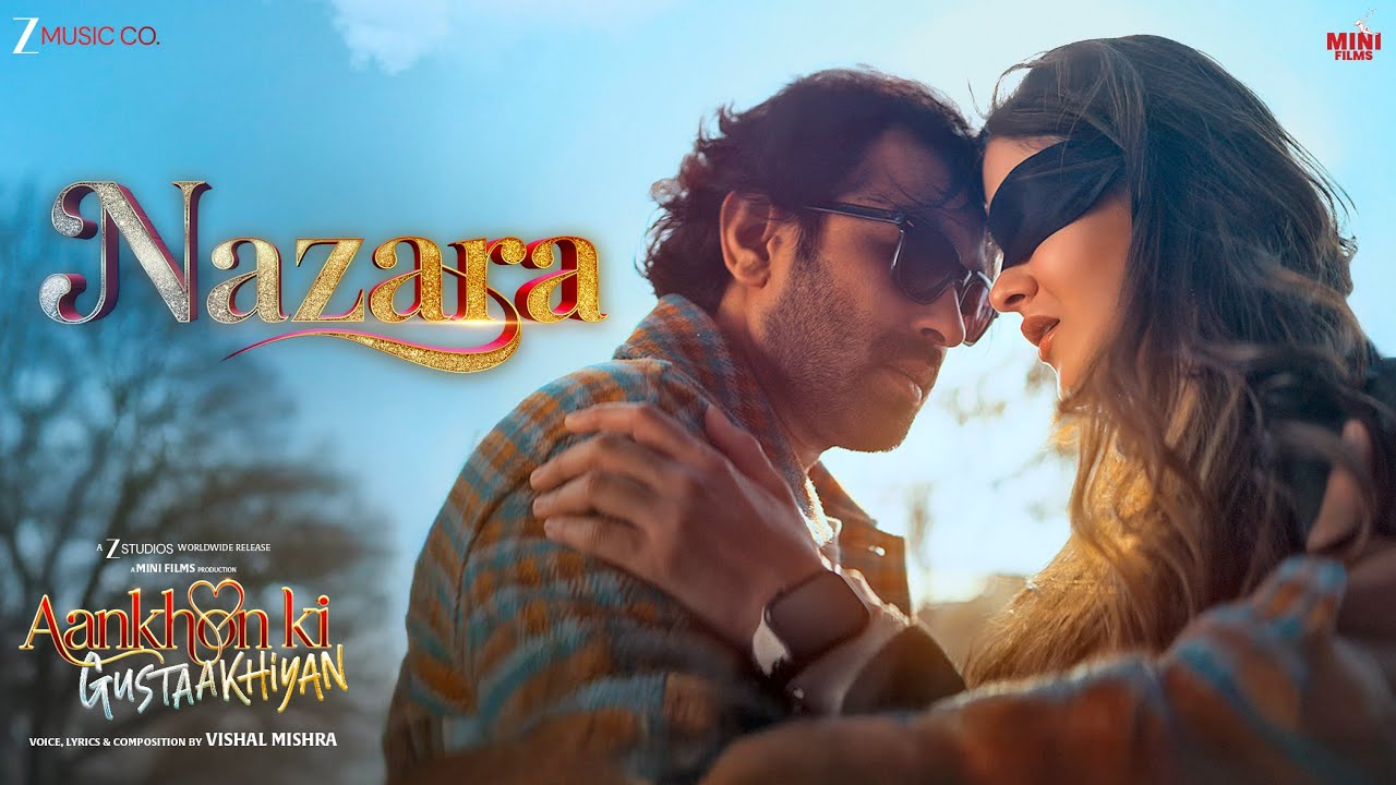 Nazara - Aankhon Ki Gustaakhiyan | Vikrant Massey & Shanaya Kapoor | Vishal Mishra