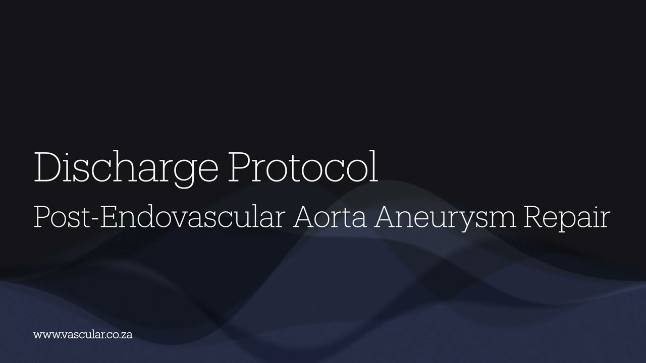 Endovascular Aorta Aneurysm Repair - Discharge Protocol