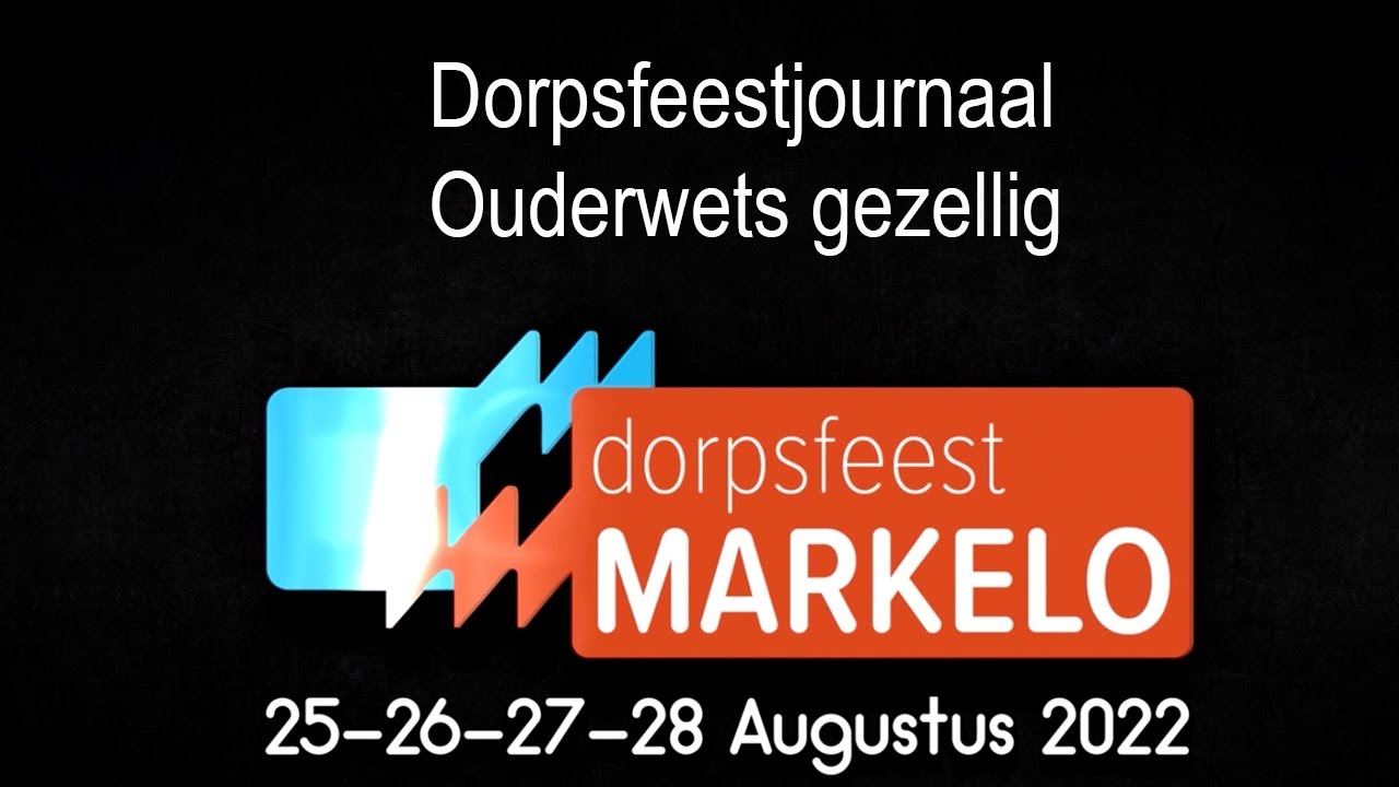 Ouderwets Gezellig  Dorpfeest Markelo 2022