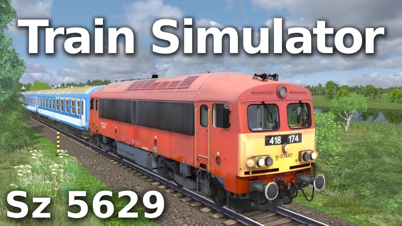 Train Simulator | Sz 5629 Szigetvár - Almamellék
