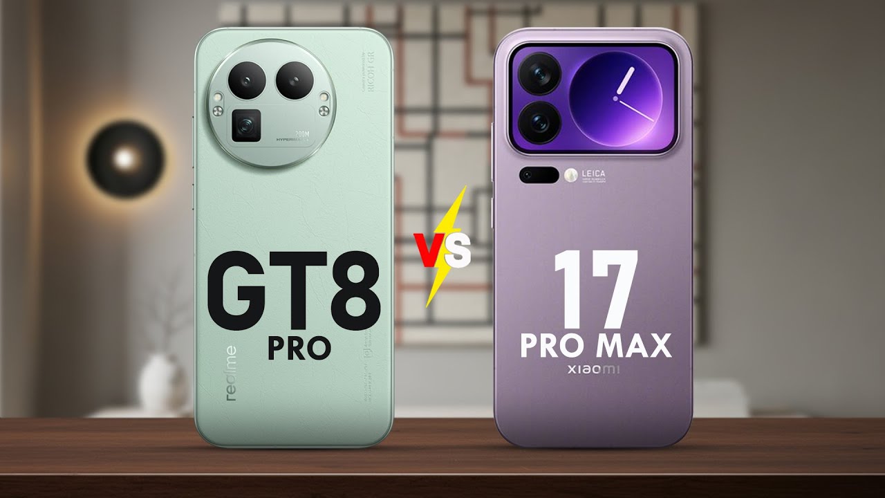 REALME GT 8 PRO VS XIAOMI 17 PRO MAX - Which one is BEST for You?
