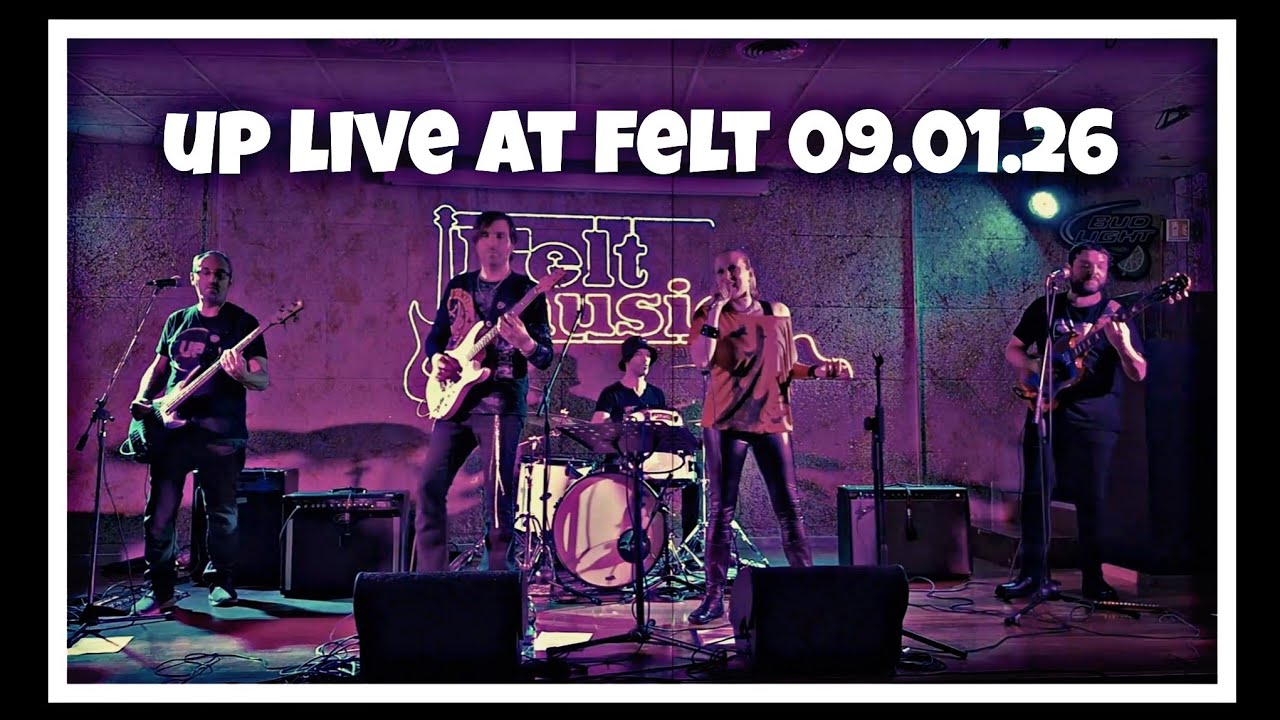 UP LIVE AT FELT - BEST MOMENTS