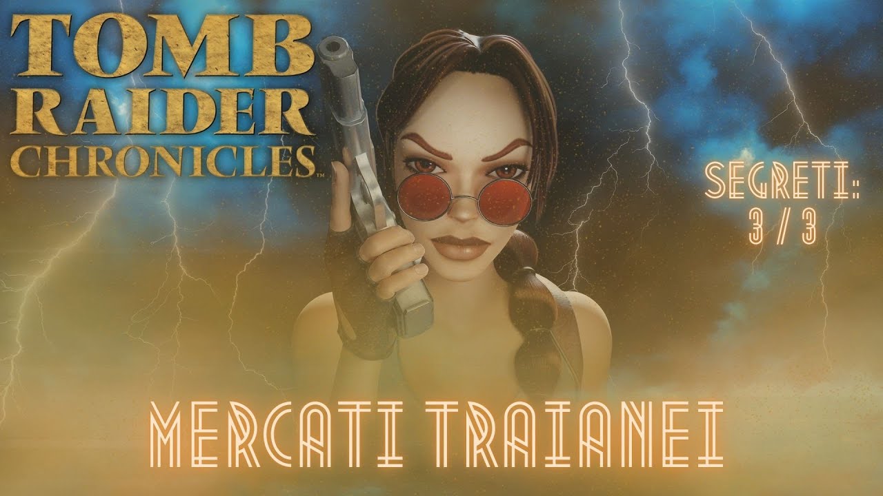 [2] Tomb Raider V: Chronicles - Mercati Traianei (Remastered PS5)