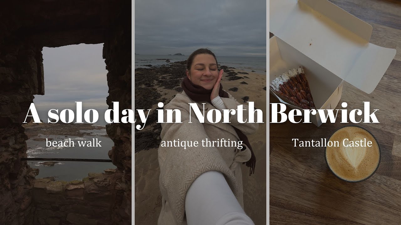 Solo day in North Berwick | antique thrifting, Steampunk coffee shop, Tantallon Castle