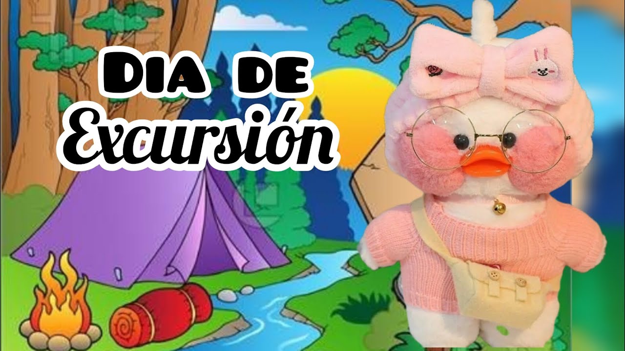 💕CUARTO DIA DE CLASES EN LA ESCUELA DE PATITOS 💕 (Día de excursión 🏕️🔥)